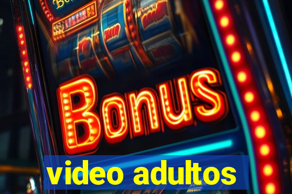 video adultos